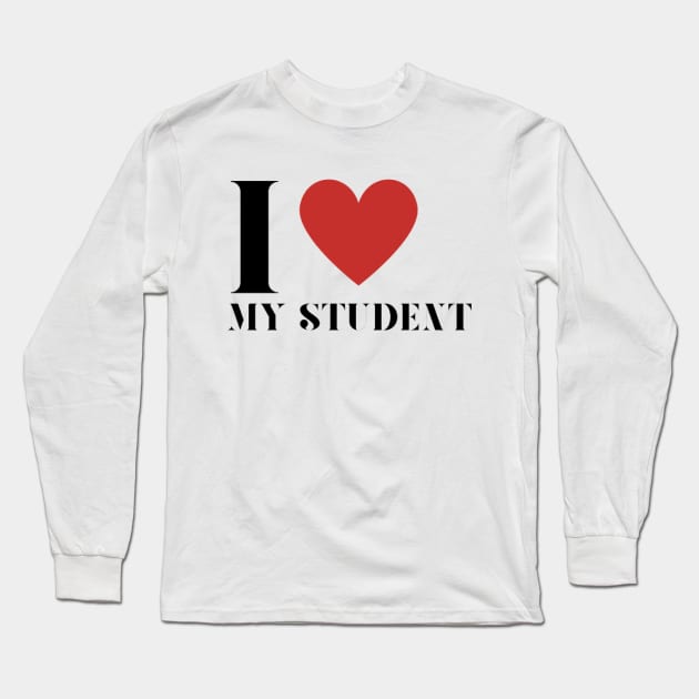 I love my students Long Sleeve T-Shirt by houdasagna